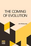 The Coming Of Evolution