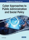 Handbook of Research on Cyber Approaches to Public Administration and Social Policy