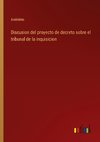 Discusion del proyecto de decreto sobre el tribunal de la inquisicion