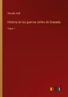 Historia de las guerras civiles de Granada