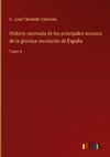 Historia razonada de los principales sucesos de la gloriosa revolución de España