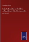 Englische Geschichte vornehmlich im sechszehnten und siebzehnten Jahrhundert