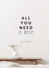 All You Need is Rest