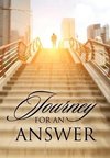 Journey For An Answer