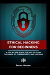 The Ethical Hacking Guide for Beginners