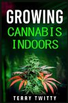 Growing Cannabis Indoors