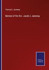 Memoir of the Rev. Jacob J. Janeway