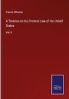 A Treatise on the Criminal Law of the United States