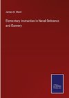 Elementary Instruction in Naval Ordnance and Gunnery