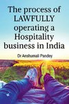 The process of LAWFULLY operating a Hospitality business in India