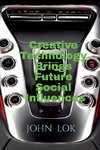 Creative Technology Brings Future Social Influences