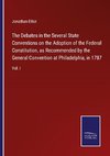 The Debates in the Several State Conventions on the Adoption of the Federal Constitution, as Recommended by the General Convention at Philadelphia, in 1787