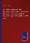 The Debates in the Several State Conventions on the Adoption of the Federal Constitution, as Recommended by the General Convention at Philadelphia, in 1787