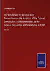 The Debates in the Several State Conventions on the Adoption of the Federal Constitution, as Recommended by the General Convention at Philadelphia, in 1787