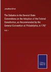 The Debates in the Several State Conventions on the Adoption of the Federal Constitution, as Recommended by the General Convention at Philadelphia, in 1787