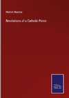 Revelations of a Catholic Priest