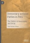 Democracy without Parties in Peru