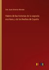 Valerio de las historias de la sagrada escritura, y de los hechos de España