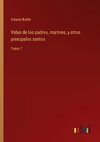 Vidas de los padres, martires, y otros principales santos