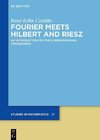 Fourier Meets Hilbert and Riesz