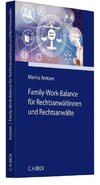 Family-Work-Balance für Rechtsanwältinnen und Rechtsanwälte