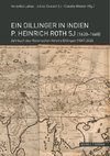 Ein Dillinger in Indien. P. Heinrich Roth SJ (1620-1668)