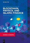 Blockchain, Fintech, and Islamic Finance