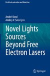 Novel Lights Sources Beyond Free Electron Lasers