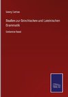 Studien zur Griechischen und Lateinischen Grammatik