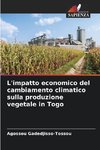 L'impatto economico del cambiamento climatico sulla produzione vegetale in Togo