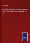 Ueber die zwölf Artikel der Bauern und einige andere Aktenstücke aus der Bewegung von 1525