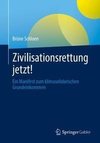 Zivilisationsrettung jetzt!