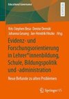 Evidenz- und Forschungsorientierung in Lehrer*innenbildung, Schule, Bildungspolitik und -administration