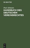 Handbuch des deutschen Vereinsrechtes