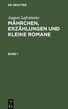 Mährchen, Erzählungen und kleine Romane, Band 1, Mährchen, Erzählungen und kleine Romane Band 1