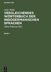 Vergleichendes Wörterbuch der indogermanischen Sprachen, Band 1, Vergleichendes Wörterbuch der indogermanischen Sprachen Band 1