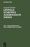 Leopold Schefer's ausgewählte Werke, Teil 7, Die Osternacht. Das Verbrechen zu irren