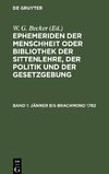 Ephemeriden der Menschheit oder Bibliothek der Sittenlehre, der Politik und der Gesetzgebung, Band 1, Jänner bis Brachmond 1782