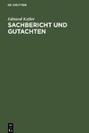 Sachbericht und Gutachten