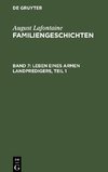 Familiengeschichten, Band 7, Leben eines armen Landpredigers, Teil 1