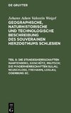 Geographische, naturhistorische und technologische Beschreibung des souverainen Herzogthums Schlesien, Teil 9, Die Standesherrschaften Wartenberg, Goschütz, Militsch; die Minderherrschaften Sulau, Neuschloß, Freihahn, Loslau, Oderberg ec.