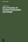 Die Hygiene im Schriftgießereigewerbe