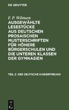 Ausgewählte Lesestücke aus deutschen prosaischen Musterschriften für höhere Bürgerschulen und die unteren Klassen der Gymnasien, Der deutsche Kinderfreund, Teil 2