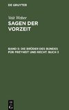 Sagen der Vorzeit, Band 5, Die Brüder des Bundes für Freyheit und Recht. Buch 3