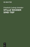 Stille Wasser sind tief