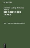 Die Söhne des Thal¿s, Teil 1, Die Templer auf Cypern