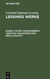 Lessings Werke, Band 2, Minna von Barnhelm oder das Soldatenglück. Emilia Galotti