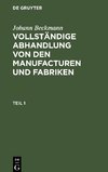 Vollständige Abhandlung von den Manufacturen und Fabriken, Teil 1, Vollständige Abhandlung von den Manufacturen und Fabriken Teil 1