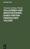 Willküren der Brockmänner, eines freyen friesischen Volkes