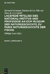 Lacepede Mitglied des National-Institus und Professor an dem Museum der Naturgeschichte zu Paris Naturgeschichte der Fische, Band 1, Abteilung 2, Lacepede Mitglied des National-Institus und Professor an dem Museum der Naturgeschichte zu Paris Naturgeschichte der Fische Band 1, Abteilung 2